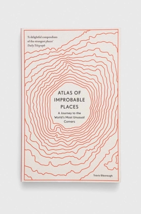 Aurum Press carte Atlas of Improbable Places Travis Elborough