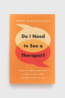 Legend Press Ltd carte Do I Need to See a Therapist? Donna Maria Bottomley